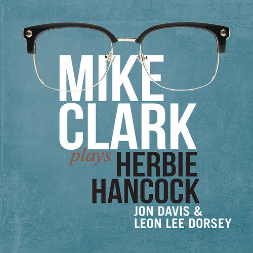 Clark, Mike: Mike Clark Plays Herbie Hancock