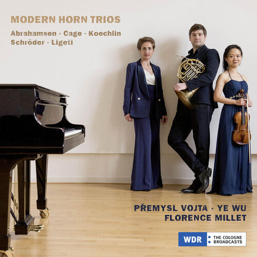 Abrahamsen / Cage / Koechlin: Modern Horn Trios