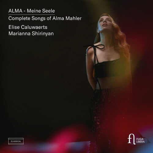 Mahler / Caluwaerts / Shirinyan: Complete Songs of Alma Mahler