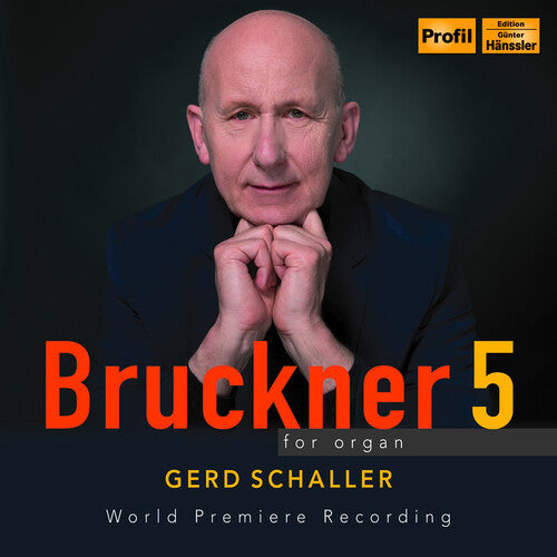 Bruckner / Schaller: 5 for Organ