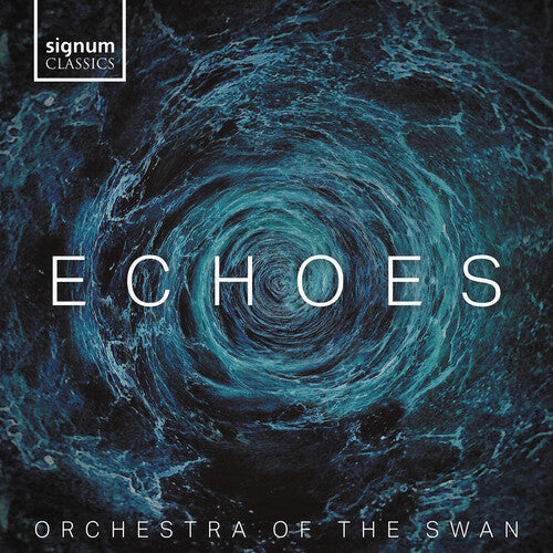 Bach / Barrow / Orchestra of the Swan: Echoes