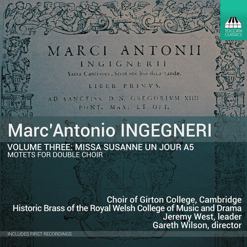 Bassano / Ingegneri / Choir of Girton College: Missa Susanne Un Jour A5 Vol. 3