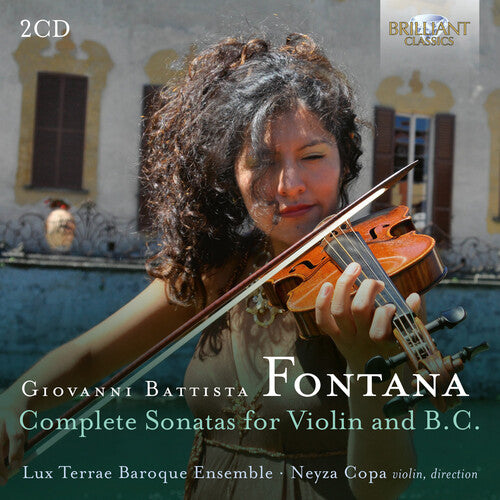 Fontana / Copa / Lux Terrae Baroque Ensemble: Complete Sonatas for Violin & Basso Continuo