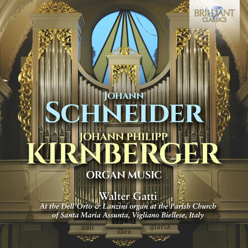 Kirnberger / Schneider / Gatti: Organ Music