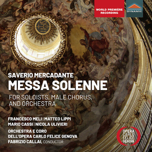 Mercadante / Meli / Lippi: Messa Solenne for Soloists Male Chorus & Orchestra