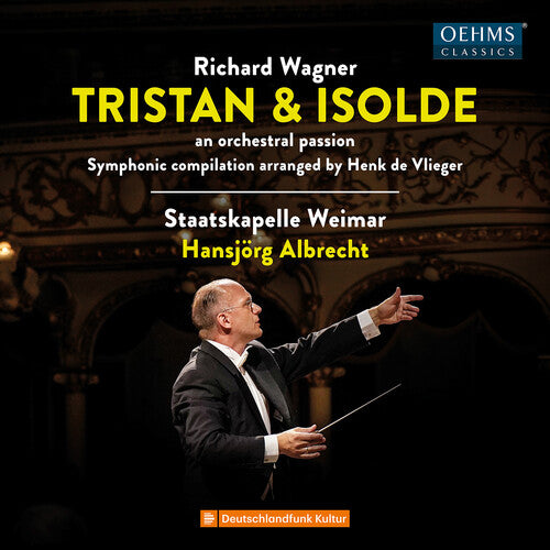 Wagner / Weimar: Tristan & Isolde - An Orchestral Passion