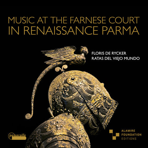 Dentice / Merulo / Pontio: Music at the Farnese Court of Farnese in