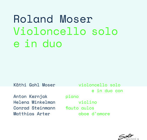 Moser, Roland & Kathy: Violoncello Solo E in Duo