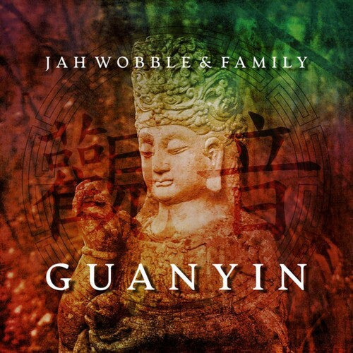 Wobble, Jah: Guanyin