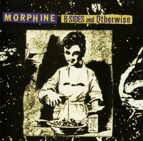 Morphine: B-Sides & Otherwise
