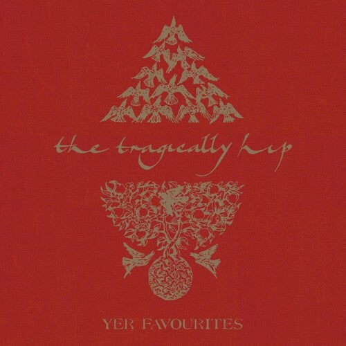 Tragically Hip: Yer Favourites Volume 1