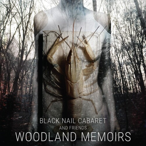 Black Nail Cabaret: Woodland Memoirs