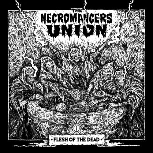 Necromancers Union: Flesh Of The Dead