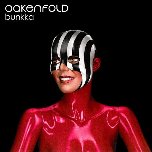 Oakenfold, Paul: Bunkka