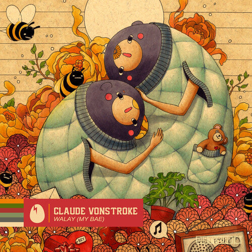 Vonstroke, Claude: WALAY (MY BAE)