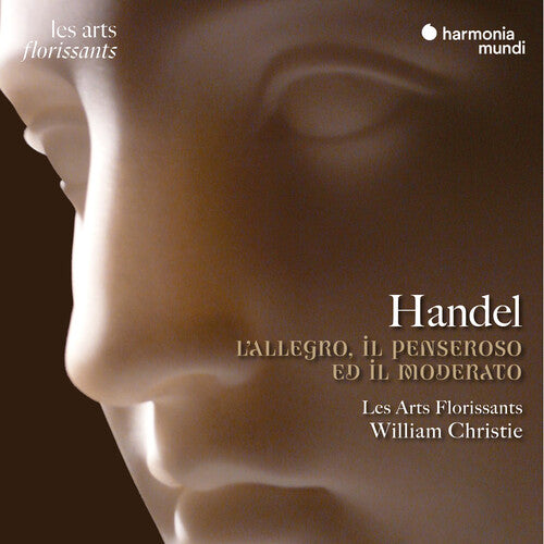 Les Arts Florissants: Handel: L'Allegro, il Penseroso ed il Moderato