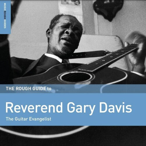 Davis, Reverend Gary: Rough Guide To Reverend Gary Davis: The Guitar Evangelist