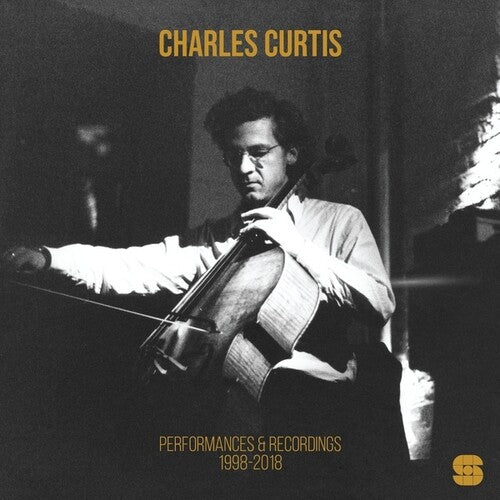 Curtis, Charles: Performances and Recordings 1998-2018