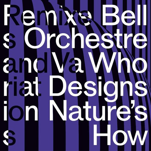 Bell Orchestre: Who Designs Nature's How