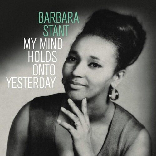 Stant, Barbara: My Mind Holds On To Yesterday