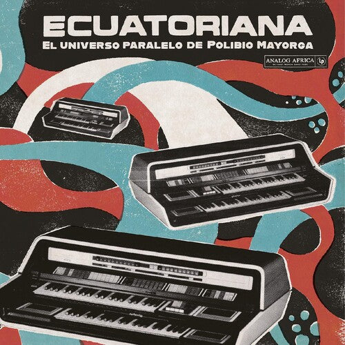 Ecuatoriana - El Universo Paralelo De / Various: Ecuatoriana - El Universo Paralelo de Polibio Mayorga 1969-1981  (Various Artists)