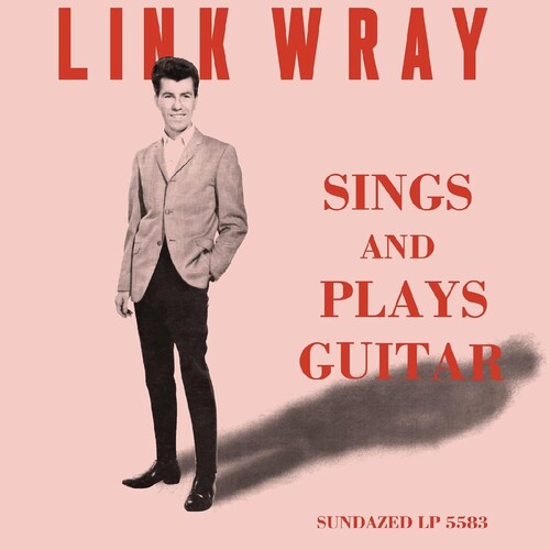 Wray, Link: Sings And Plays Guitar