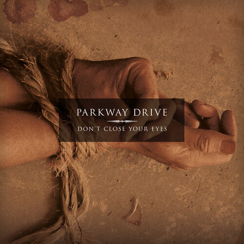 Parkway Drive: Don't Close Your Eyes