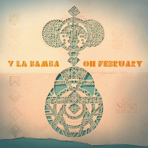 Y La Bamba: Oh February