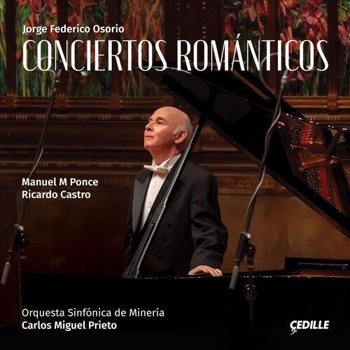 Castro / Ponce / Osorio: Conciertos Romanticos