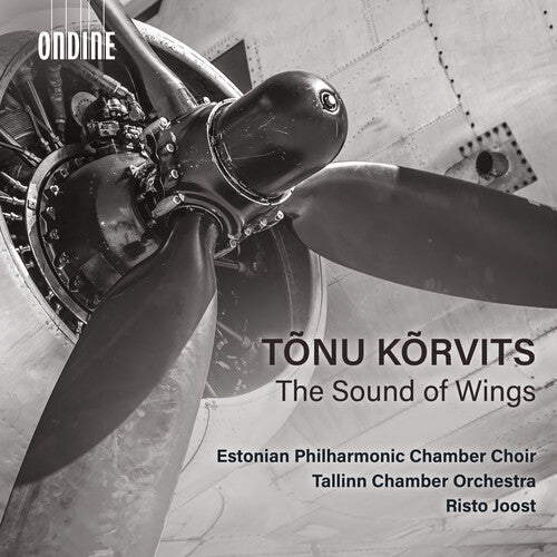 Korvits / Joost / Tallinn Chamber Orchestra: Sound of Wings