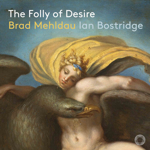 Mann / Mehldau / Porter / Bostridge: Folly of Desire