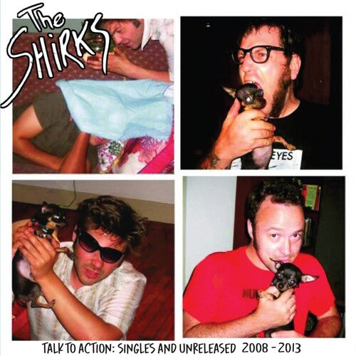 Shirks: Talk To Action: Singles And Unreleased 2008-2013