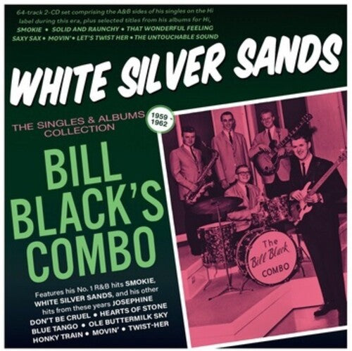 Bill Black's Combo: White Silver Sands: The Singles & Albums Collection 1959-62