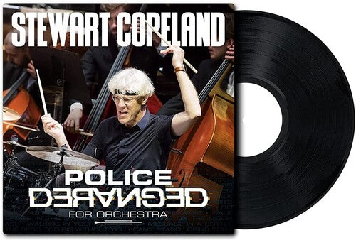 Copeland, Stewart: Police Deranged for Orchestra