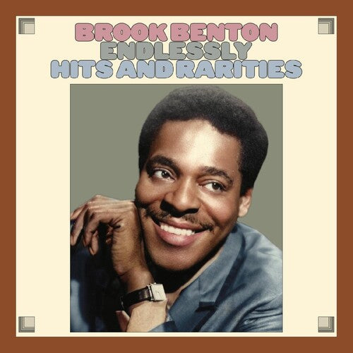Benton, Brook: Endlessly: Hits And Rarities