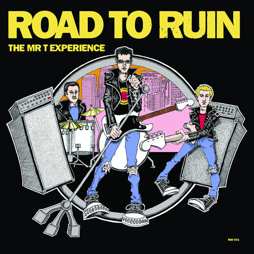 Mr. T Experience: Road To Ruin