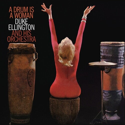 Ellington, Duke / His Orchestra: A Drum Is A Woman