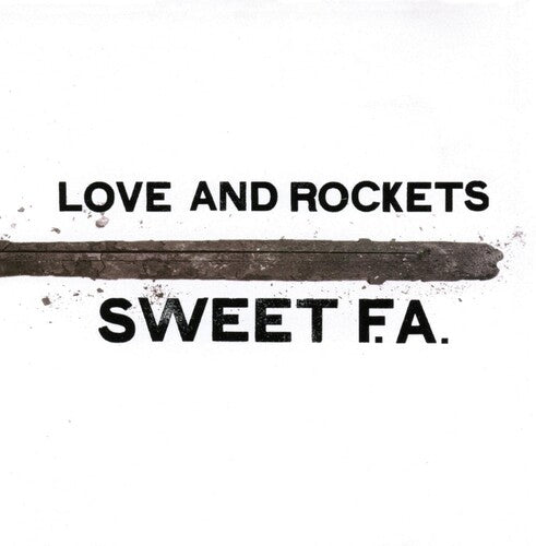 Love and Rockets: Sweet F.a.