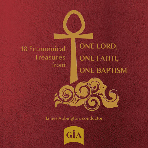 Buthod, Will / One Baptism Choir: 18 Ecumenical Treasures from One Lord One Faith