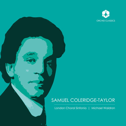 Taylor / Orford / London Choral Sinfonia: Choral Music of Samuel Coleridge