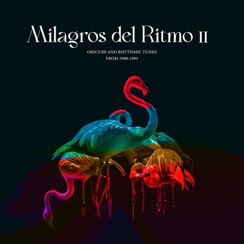 Manuel, Jose: Milagros Del Ritmo II: Obscure And Rhythmic Tunes from 1988-1993