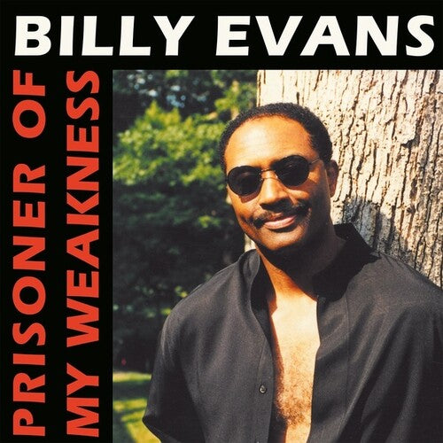 Evans, Billy: Prisoner Of My Weakness