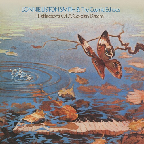 Smith, Lonnie Liston & the Cosmic Echoes: Reflections Of A Golden Dream