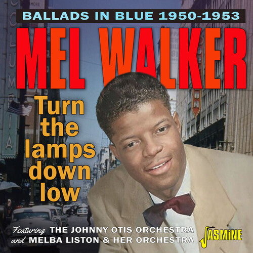 Walker, Mel: Ballads In Blue / Turn The Lamps Down Low 1950-1953: Featuring The Johnny Otis Orchestra & Melba Liston & Her Orchestra