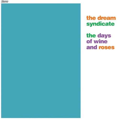 Dream Syndicate: The Days of Wine and Roses