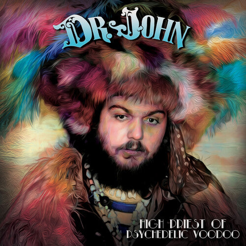 Dr. John: High Priest Of Psychedelic Voodoo