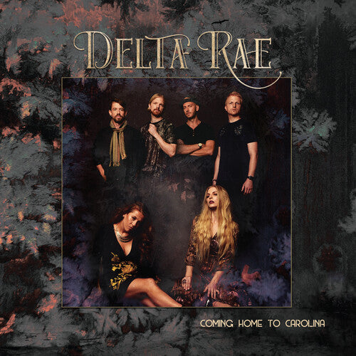 Delta Rae: Come Home To Carolina