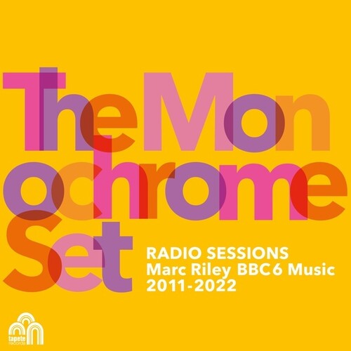 Monochrome Set: Radio Sessions (Marc Riley BBC 6 Music 2011-2022)