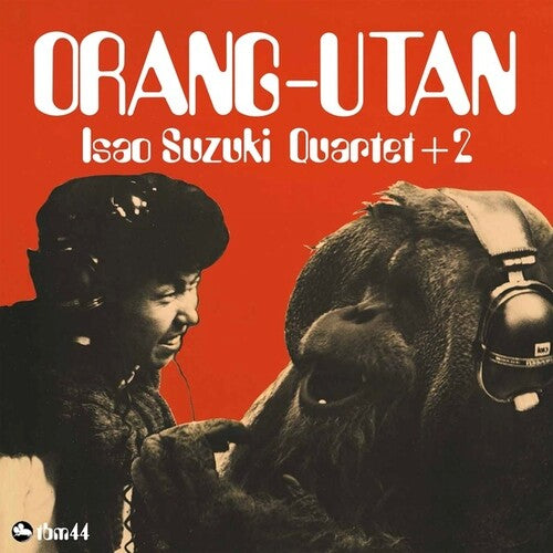 Suzuki, Isao / Quartet +2: Orang-Utan