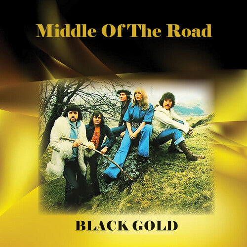 Middle of the Road: Black Gold